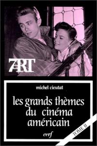 Cover of the book Les Grands Thèmes du cinéma américain, tome 2 - by Michel Cieutat
