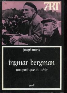 Couverture du livre Ingmar Bergman, une poétique du désir - de Joseph Marty