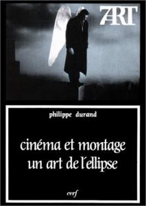 Couverture du livre Cinéma et montage, un art de l'ellipse par Philippe Durand