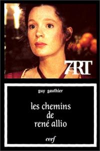 Couverture du livre Les Chemins de René Allio - de Guy Gauthier