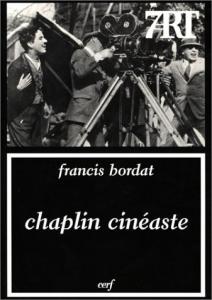 Couverture du livre Chaplin cinéaste par Francis Bordat