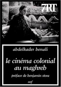 Couverture du livre Le Cinéma colonial au Maghreb par Abdelkader Benali