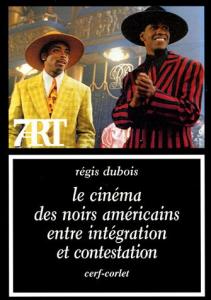 Couverture du livre Le cinéma des noirs américains entre intégration et contestation par Régis Dubois