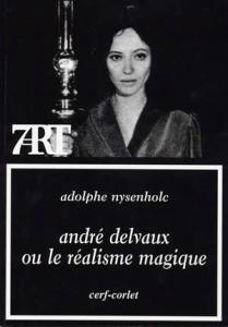 Cover of the book André Delvaux ou le réalisme magique - by Adolphe Nysenholc
