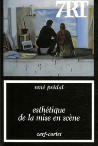 Couverture du livre Esthétique de la mise en scène - de René Prédal et Françoise Puaux