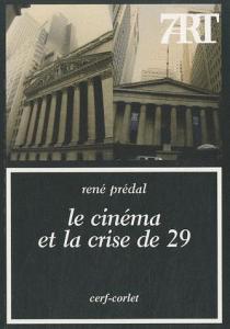 Couverture du livre Le Cinéma et la crise de 29 par René Prédal