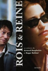 Couverture du livre Rois & Reine - de Arnaud Desplechin et Roger Bohbot