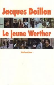 Couverture du livre Le Jeune Werther - de Jacques Doillon