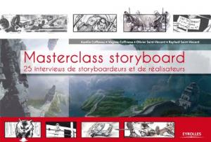 Couverture du livre Masterclass storyboard - de Virginie Coffineau, Aurélie Coffineau, Olivier Saint-Vincent et Raphaël Saint-Vincent
