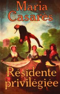 Couverture du livre Résidente privilégiée par Maria Casarès