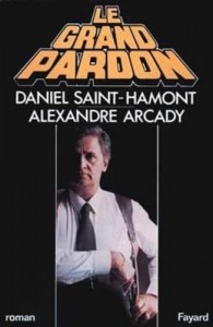 Couverture du livre Le Grand Pardon - de Daniel Saint-Hamont et Alexandre Arcady