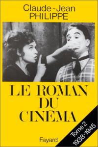 Couverture du livre Le Roman du cinéma par Claude-Jean Philippe
