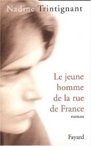 Couverture du livre Le Jeune homme de la rue de France par Nadine Trintignant