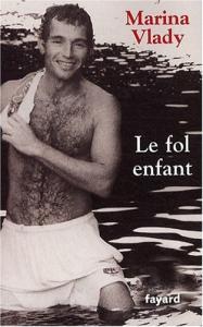 Couverture du livre Le Fol Enfant - de Marina Vlady