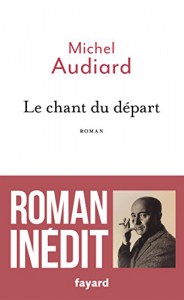 Couverture du livre Le Chant du départ par Michel Audiard
