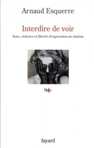 Couverture du livre Interdire de voir - de Arnaud Esquerre