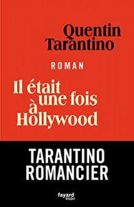 Couverture du livre Il était une fois à Hollywood par Quentin Tarantino