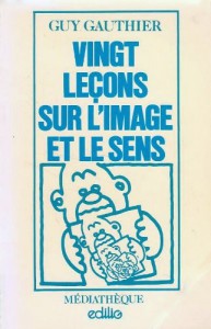 Couverture du livre Vingt leçons sur l'image et le sens - de Guy Gauthier