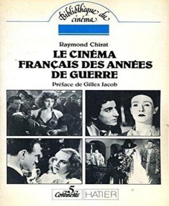Couverture du livre Le cinéma français des années de guerre par Raymond Chirat
