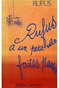 Couverture du livre Rufus a un petit vélo faites passer - de Rufus