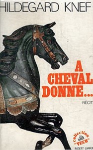 Couverture du livre A cheval donné... - de Hildegard Knef