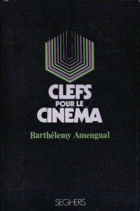 Couverture du livre Clefs pour le cinéma - de Barthélémy Amengual