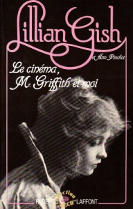 Couverture du livre Le Cinéma, Mister Griffith et moi par Lillian Gish