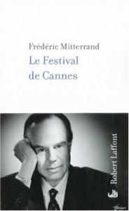 Couverture du livre Le Festival de Cannes par Frédéric Mitterrand