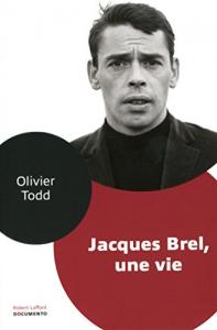 Couverture du livre Jacques Brel, une vie - de Olivier Todd