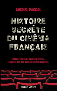 Couverture du livre Histoire secrète du cinéma français - de Michel Pascal