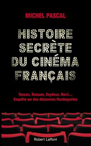 Couverture du livre Histoire secrète du cinéma français par Michel Pascal