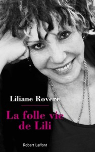 Couverture du livre La Folle Vie de Lili par Liliane Rovère