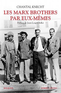 Couverture du livre Les Marx Brothers par eux-mêmes par Chantal Knecht