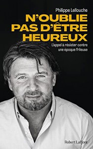 Cover of the book N'oublie pas d'être heureux - by Philippe Lellouche
