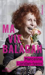 Couverture du livre Ma vie balagan par Marceline Loridan-Ivens