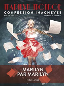 Couverture du livre Confession inachevée - de Marilyn Monroe, Ben Hecht, Sandrine Revel et Stéphanie Sphyras