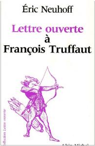 Couverture du livre Lettre ouverte à François Truffaut - de Eric Neuhoff