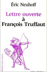 Couverture du livre Lettre ouverte à François Truffaut par Eric Neuhoff