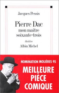 Couverture du livre Pierre Dac, mon maître soixante-trois par Jacques Pessis