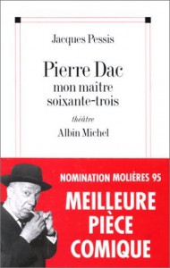 Cover of the book Pierre Dac, mon maître soixante-trois - by Jacques Pessis