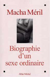 Couverture du livre Biographie d'un sexe ordinaire par Macha Méril