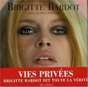 Couverture du livre Vies privées par Brigitte Bardot et Henry-Jean Servat