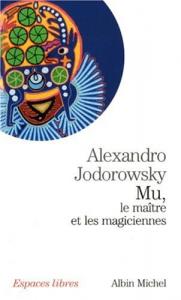 Couverture du livre Mu, le maître et les magiciennes par Alexandro Jodorowsky