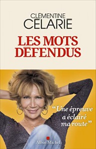 Couverture du livre Les Mots défendus par Clémentine Célarié