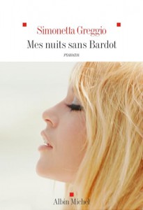 Couverture du livre Mes nuits sans Bardot par Simonetta Greggio
