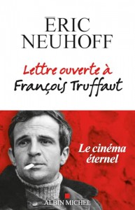 Couverture du livre Lettre ouverte à François Truffaut - de Eric Neuhoff