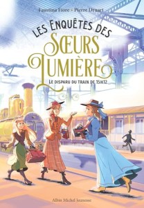 Cover of the book Les Enquêtes des sœurs Lumière - by Faustina&nbsp;Fiore and Pierre&nbsp;Druart