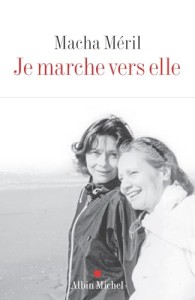 Cover of the book Je marche vers elle - by Macha&nbsp;Méril