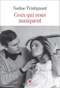 Couverture du livre Ceux qui nous manquent - de Nadine&nbsp;Trintignant