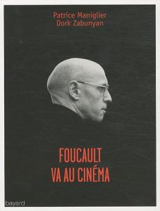 Couverture du livre Foucault va au cinéma - de Patrice Maniglier et Dork Zabunyan